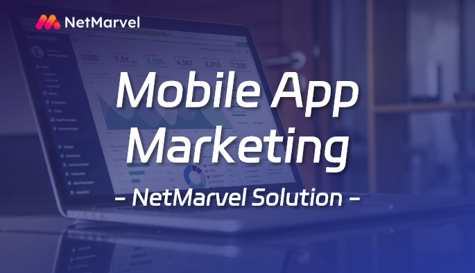 Mobile App Marketing: Strategies for Successful App Promotion with NetMarvel  Introduction