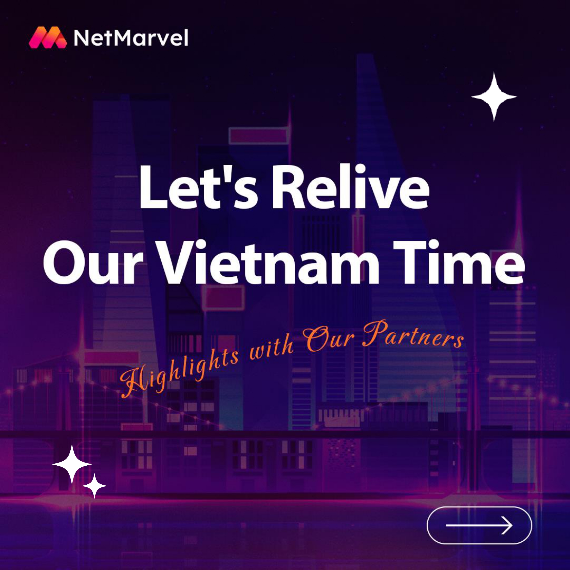 NetMarvel越南之旅完美收官，携手合作伙伴共启新程！