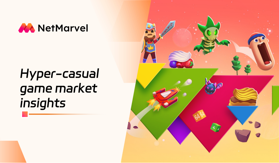 The Evolution of Hyper-Casual Games: NetMarvel's Perspective on Breaking Through the Market Ceiling